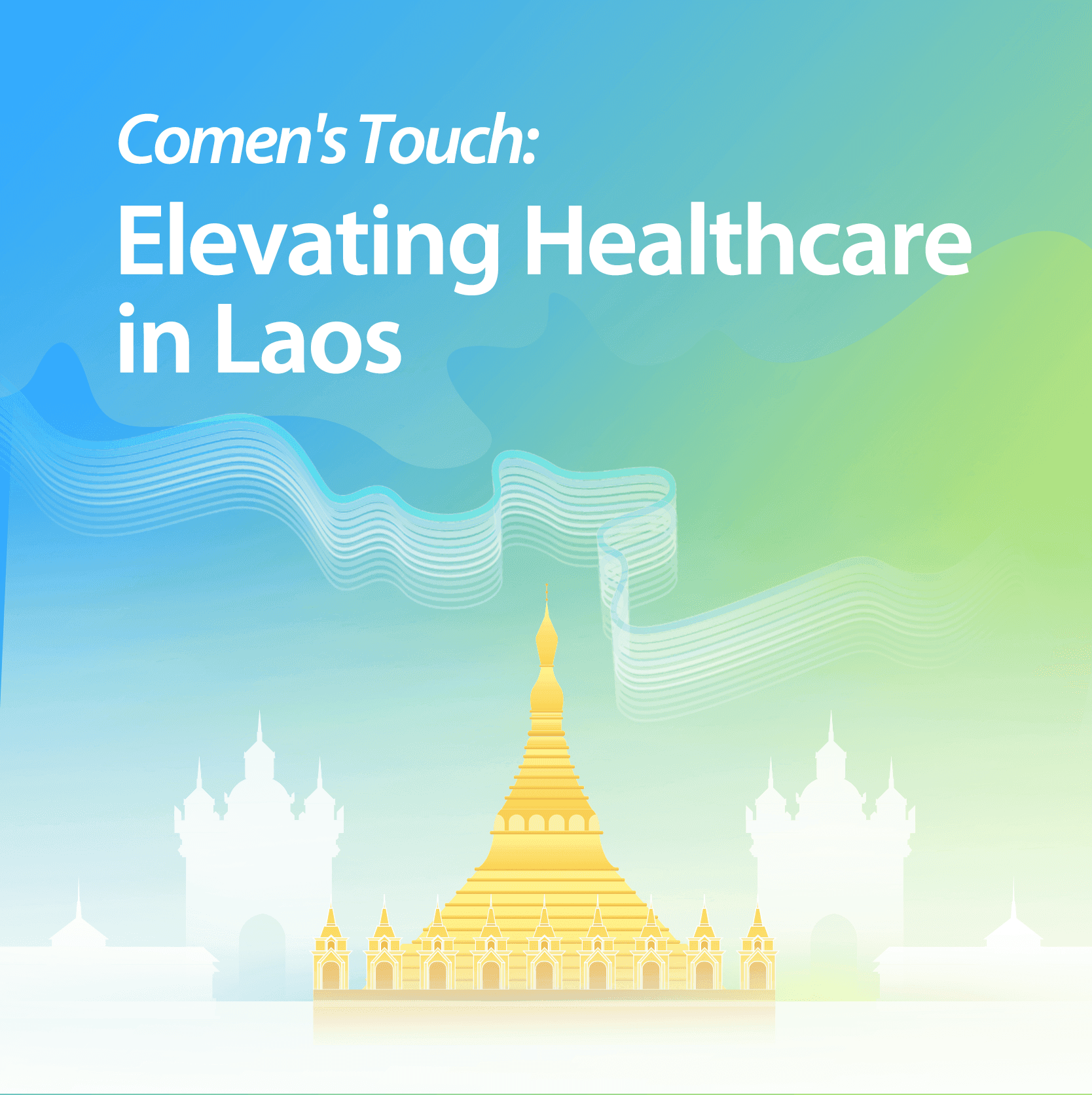 Comen's Touch: Elevating Healthcare in Laos